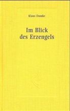 Klaus Dumke - Im Blick des Erzengels