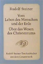Rudolf Steiner - Vom Leben des Menschen und der Erde, Über das Wesen des Christentums