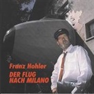 Franz Hohler - Flug nach Milano (Hörbuch)