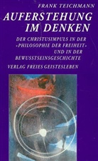 Frank Teichmann - Auferstehung im Denken