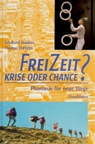 Eckehard Waldow, Thomas Wilhelm - FreiZeit, Krise oder Chance?