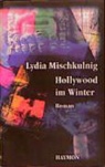Lydia Mischkulnig - Hollywood im Winter