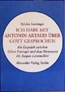 Sylvere Lotringer, Sylvère Lotringer, Sabin Günther, Sabine Günther - Ich habe mit Antonin Artaud über Gott gesprochen