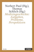 Norbert Paul, Thomas Schlich - Medizingeschichte: Aufgaben, Probleme, Perspektiven