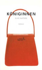 Elke Naters - Königinnen