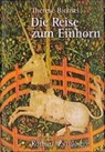 Therese Bichsel - Die Reise zum Einhorn