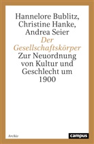 Hannelore Bublitz, Christine Hanke, Andrea Seier - Der Gesellschaftskörper