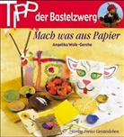 Angelika Wolk-Gerche - Tipp der Bastelzwerg: Mach was aus Papier