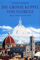 Thomas Krämer - Die große Kuppel von Florenz