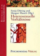 Sonja Düring, Margret Hauch - Heterosexuelle Verhältnisse