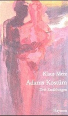 Klaus Merz, Heinz Egger - Adams Kostüm