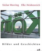 Elke Heidenreich, Stefan Worring - Köln, Bilder und Geschichten