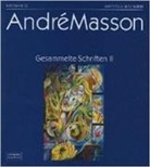 Andre Masson, André Masson, Bernd Mattheus, Dieter Rahn, S, Axel Matthes... - Gesammelte Schriften 2