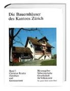 Christian Renfer, Schweizerische Gesellschaft für Volkskunde - Die Bauernhäuser des Kantons Zürich. Bände 1 bis 3 / Die Bauernhäuser des Kantons Zürich