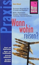 Hans Hörauf - Reise Know-How Praxis, Wann wohin reisen?