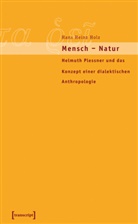 Hans H. Holz, Hans Heinz Holz, Hans Heinz Holz (verst.) - Mensch - Natur