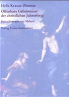 Hella Krause-Zimmer, Hella Kraus-Zimmer, Jean-Claude Lin, Evelies Schmidt - Offenbare Geheimnisse der christlichen Jahresfeste
