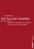 Sigrid Wadauer - Die Tour der Gesellen