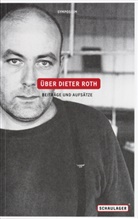 Bettina Back, Schaulager Laurenz-Stiftung, Beate Söntgen, Theodora Vischer - Über Dieter Roth. Beiträge und Aufsätze