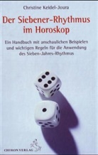 Christine Keidel-Joura - Der Siebener-Rhythmus im Horoskop