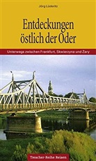 Jörg Lüderitz - Entdeckungen östlich der Oder