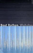 Beat Rothen, J. Chr. Bürkle - Wohnbau