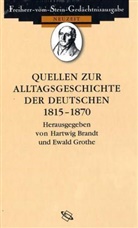 Hartwi Brandt, Hartwig Brandt, Hartwig  Grothe Brandt, Grothe, Grothe, Ewald Grothe - Quellen zur Alltagsgeschichte der Deutschen 1815-1870