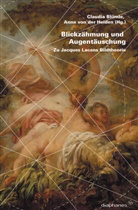 Claudia Blümle, Anne von der Heiden - Blickzähmung und Augentäuschung