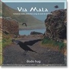 Dodo Hug, Dodo Hug - Via Mala, 1 Audio-CD (Hörbuch)