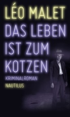 Tobias Gohlis, Léo Malet, Renaud Garcia-Fons - Das Leben ist zum Kotzen