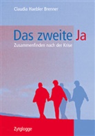 Claudia Haebler Brenner - Das zweite Ja
