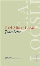 Carl A Loosli, Carl A. Loosli, Carl Albert Loosli, Fredi Lerch, Erwin Marti - Werke - 6: Judenhetze