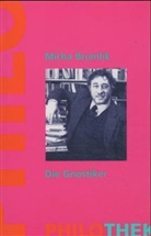 Micha Brumlik - Die Gnostiker