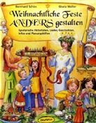B. SchÃ¶n, B. Schön, Bernhard Schön, Gisela Walter - Weihnachtliche Feste anders gestalten