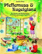 Jacobine Wierz, Jakobine Wierz, Mientje Meussen - Pfeffernuss & Kugelglanz