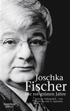 Joschka Fischer - Die rot-grünen Jahre