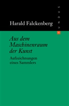 Harald Falckenberg, Wolfgang Ullrich, Wolfgang Ulrich - Aus dem Maschinenraum der Kunst
