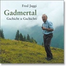 Fred Jaggi - Gadmertal, 1 Audio-CD (Audiolibro)