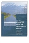 Heiner Keller - Eschers Erbe in der Linth-Ebene