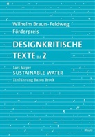 Bazon Brock, Lars Mayer, Wilhelm Braun-Feldweg Förderpreis 2007 - Sustainable Water