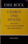 Emil Bock - Cäsaren und Apostel