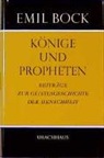 Emil Bock - Könige und Propheten