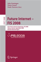 Joh Domingue, John Domingue, Traverso, Traverso, Paolo Traverso - Future Internet - FIS 2008