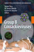 Kristen M. Drescher, Kristen M Drescher, M. Steven Oberste, Steven M. Oberste, Steven Oberste, M Steven Oberste... - Group B Coxsackieviruses
