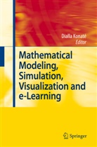 Dialla Konate, Dialla Konaté - Mathematical Modeling, Simulation, Visualization and e-Learning