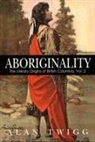 Alan Twigg, Alan Twigg - Aboriginality