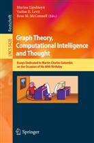 Vadi E Levit, Vadim E Levit, Vadim E. Levit, Marina Lipshteyn, Ross McConnell, Ross M. McConnell - Graph Theory, Computational Intelligence and Thought
