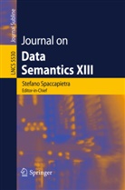 Il-Yeo Song, Il-Yeol Song, Spaccapietra, Spaccapietra, Stefano Spaccapietra, Esteban Zimányi - Journal on Data Semantics XIII