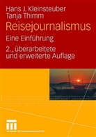 Hans Kleinsteuber, Hans J Kleinsteuber, Hans J. Kleinsteuber, Tanja Thimm - Reisejournalismus