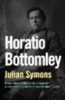Julian Symons - Horatio Bottomley